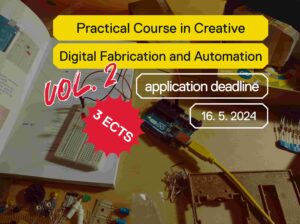 Read more about the article Open for Application: Practical Course in Creative Digital Fabrication and Automation [vol. 2] | 3 ECTS